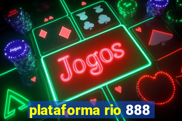 plataforma rio 888